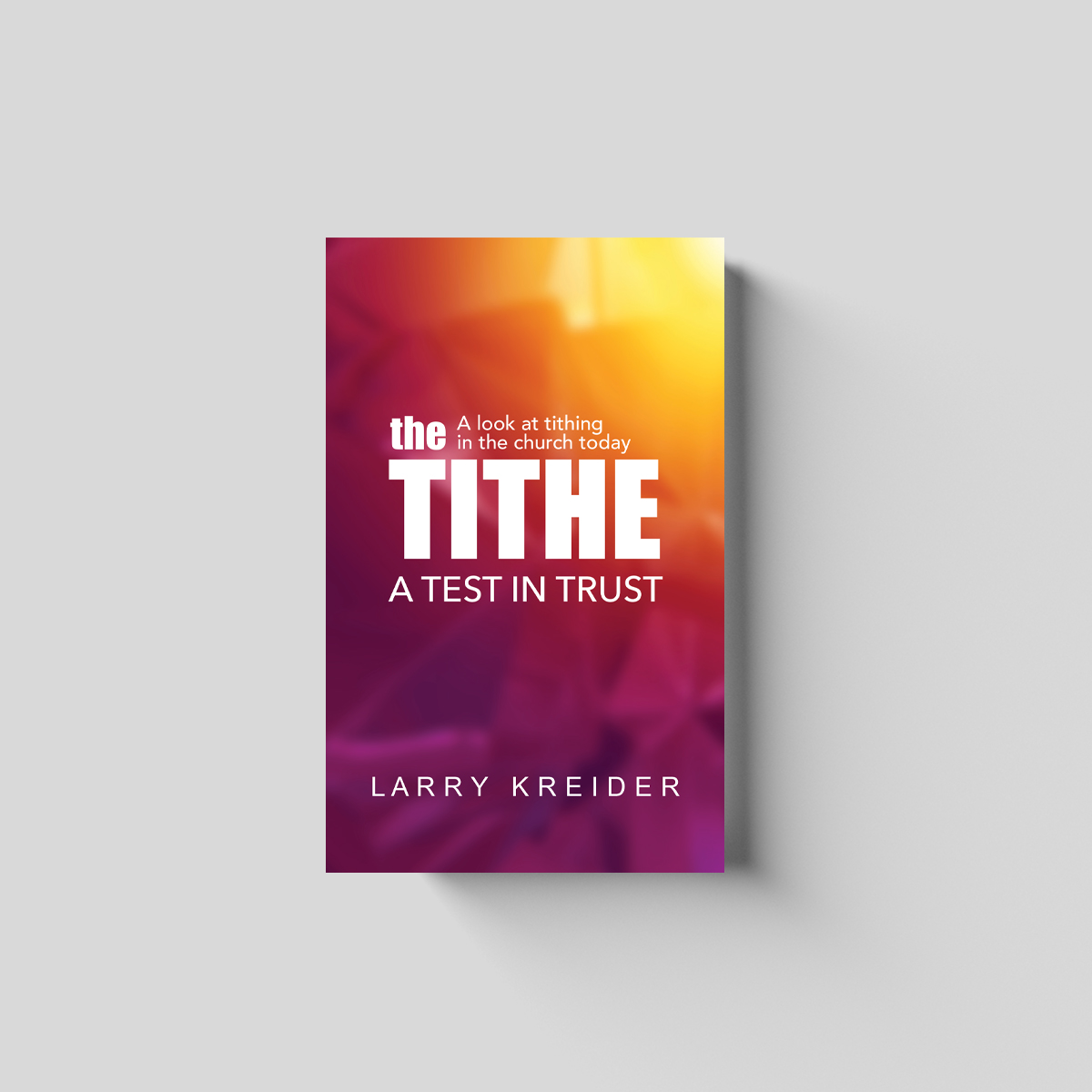 The Tithe - A Test in Trust
